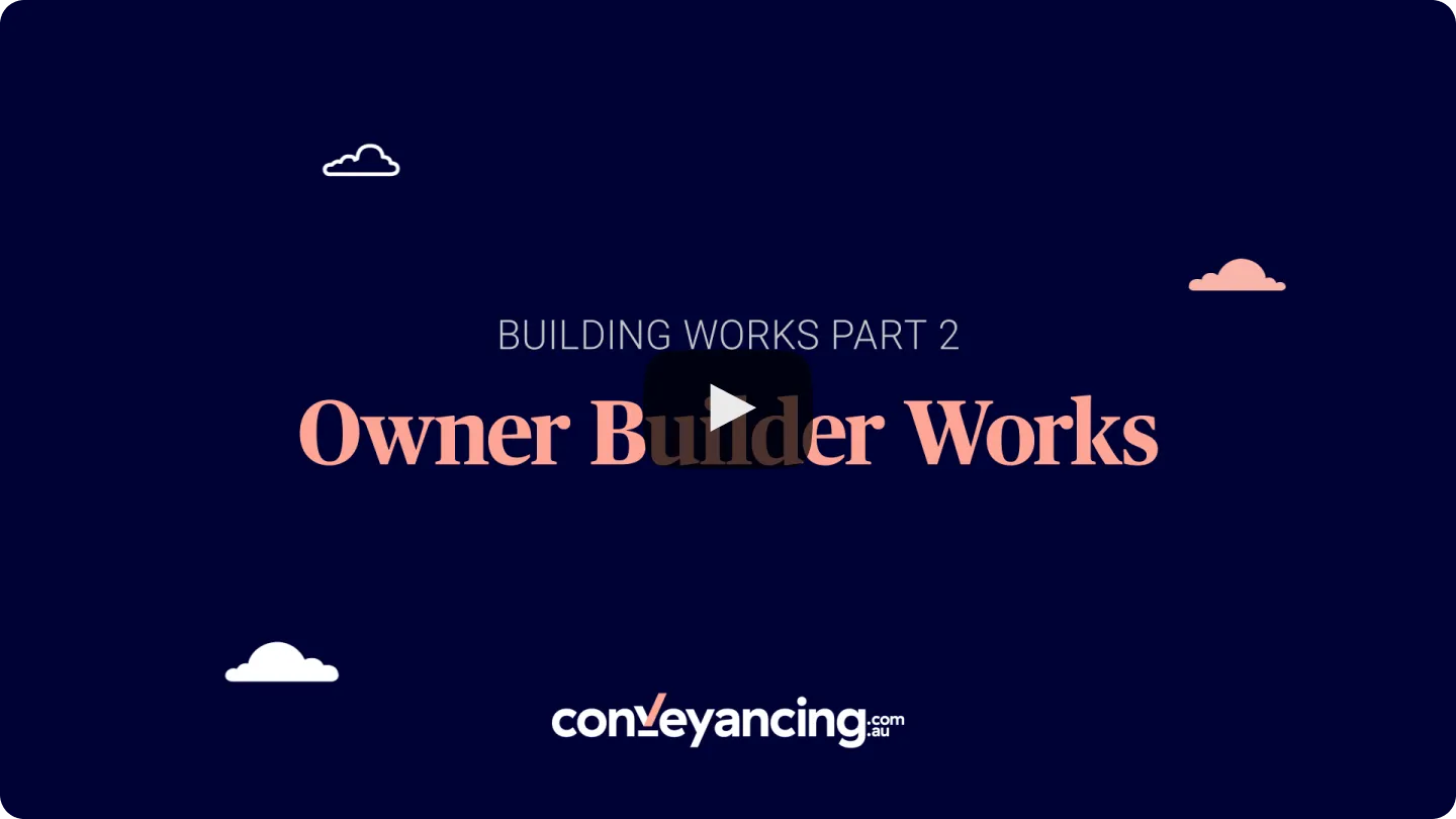 Meeting your disclosure requirements in Victorian sales: Owner Builder